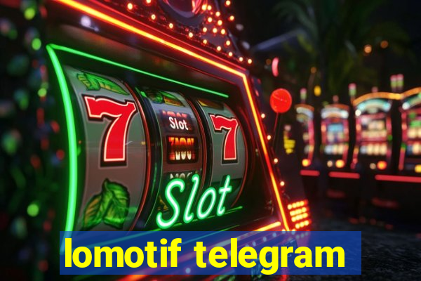 lomotif telegram